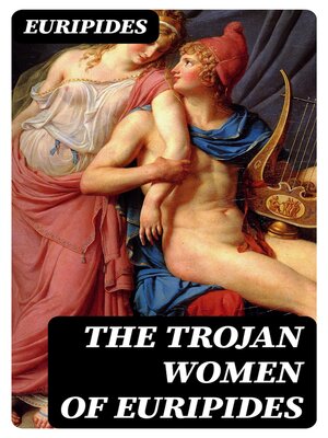 cover image of The Trojan women of Euripides